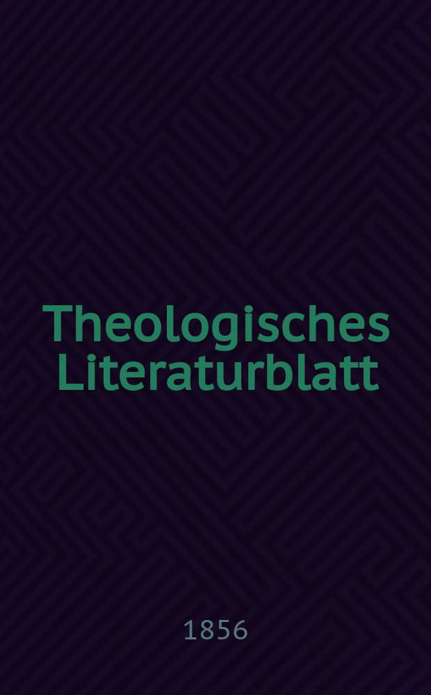 Theologisches Literaturblatt : zur Allgemeinen Kirchenzeitung. 1856, № 39