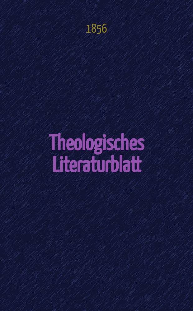 Theologisches Literaturblatt : zur Allgemeinen Kirchenzeitung. 1856, № 67
