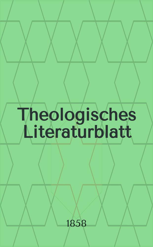 Theologisches Literaturblatt : zur Allgemeinen Kirchenzeitung. Jg. 35 1858, № 42