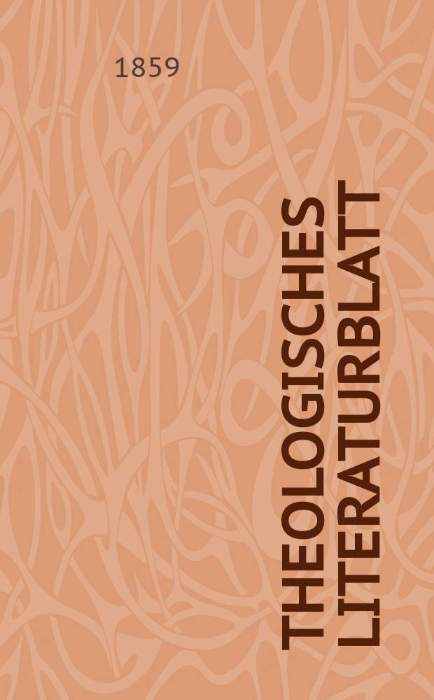 Theologisches Literaturblatt : zur Allgemeinen Kirchenzeitung. Jg. 36 1859, № 25