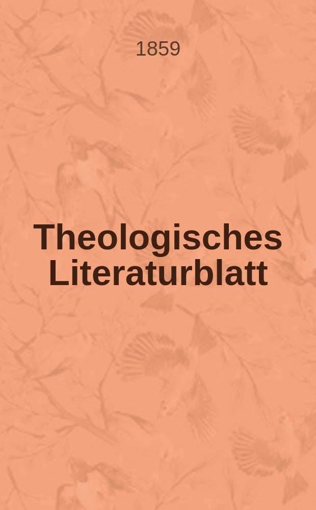Theologisches Literaturblatt : zur Allgemeinen Kirchenzeitung. Jg. 36 1859, № 36
