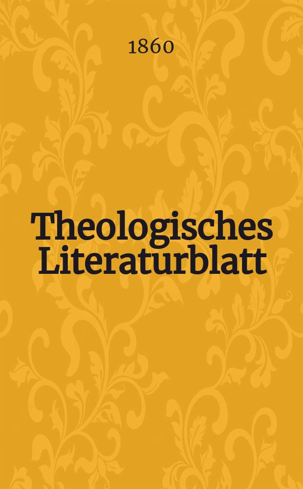 Theologisches Literaturblatt : zur Allgemeinen Kirchenzeitung. Jg. 37 1860, № 36