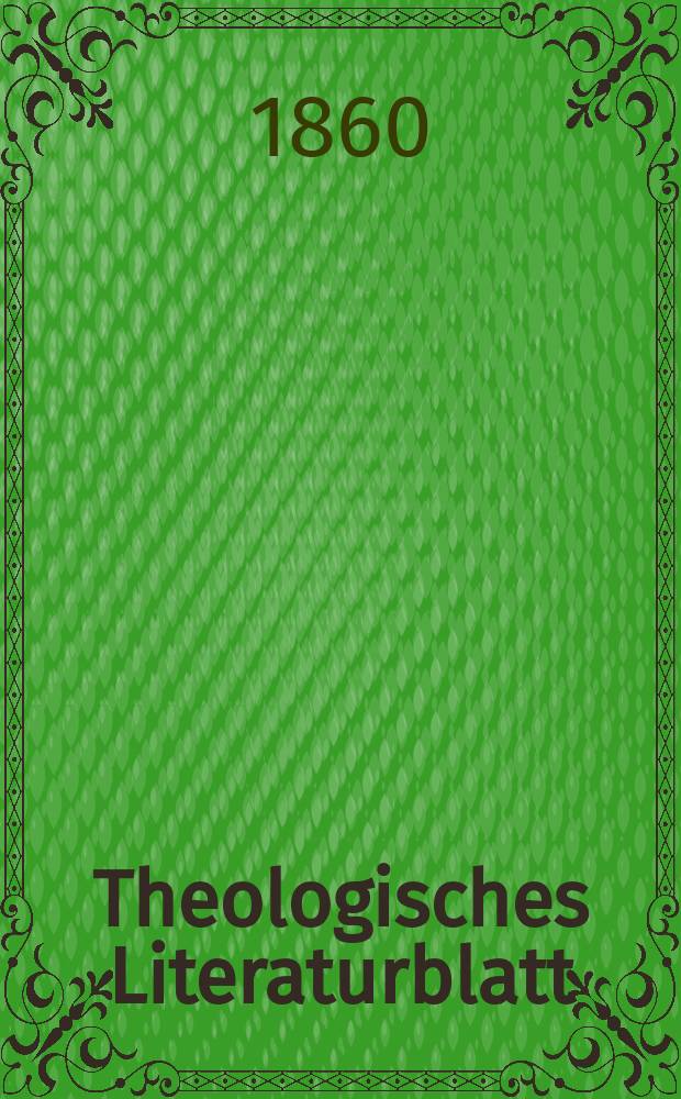 Theologisches Literaturblatt : zur Allgemeinen Kirchenzeitung. Jg. 37 1860, № 37