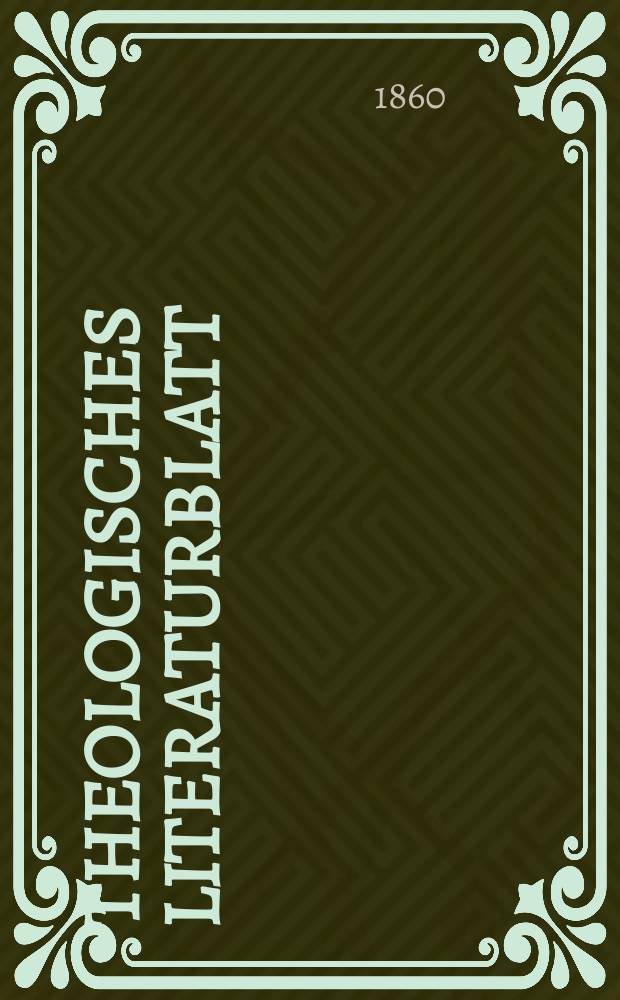 Theologisches Literaturblatt : zur Allgemeinen Kirchenzeitung. Jg. 37 1860, № 53