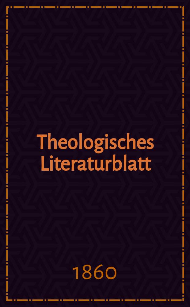 Theologisches Literaturblatt : zur Allgemeinen Kirchenzeitung. Jg. 37 1860, № 82