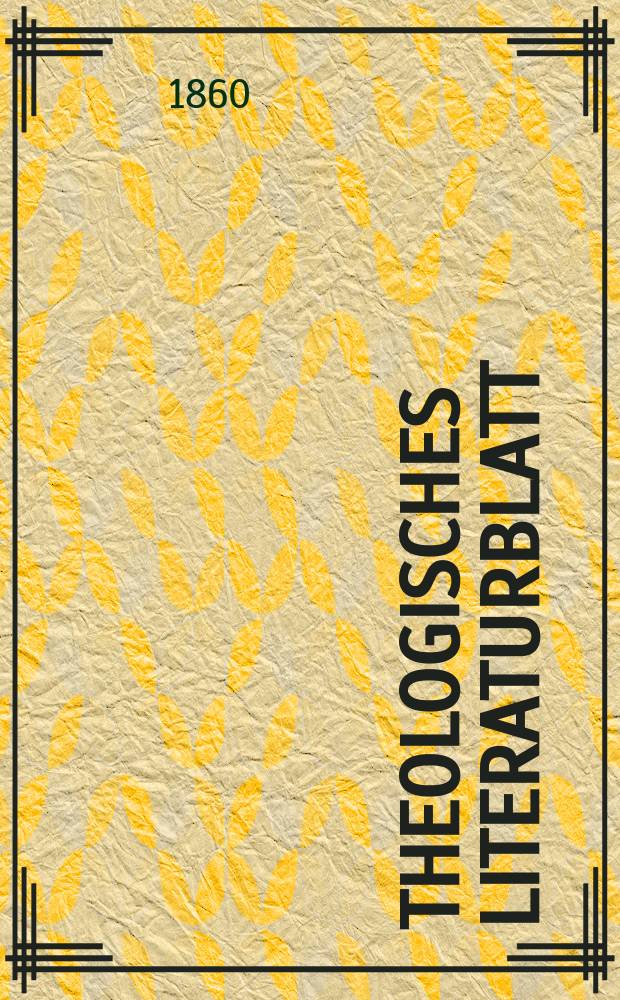 Theologisches Literaturblatt : zur Allgemeinen Kirchenzeitung. Jg. 37 1860, № 83