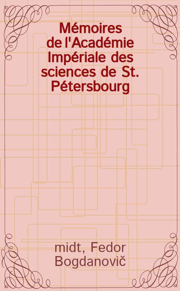 M&eacute;moires de l'Acad&eacute;mie Imp&eacute;riale des sciences de St. P&eacute;tersbourg : avec l'histoire de l'Academie. S&eacute;r. 7, t. 33, № 8 : Revision der ostbaltischen silurischen Trilobiten = Пересмотр восточно-балтийских силурийских трилобитов