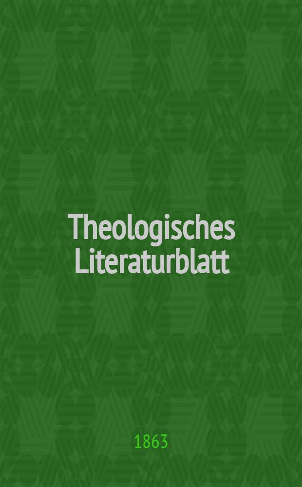 Theologisches Literaturblatt : zur Allgemeinen Kirchenzeitung. Jg. 40 1863, № 82