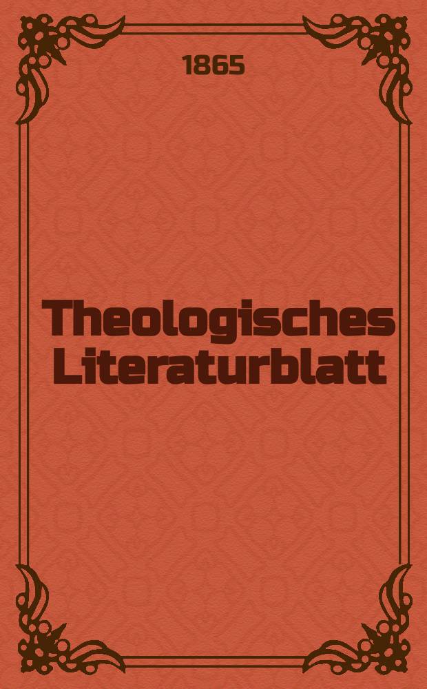 Theologisches Literaturblatt : zur Allgemeinen Kirchenzeitung. Jg. 42 1865, № 4