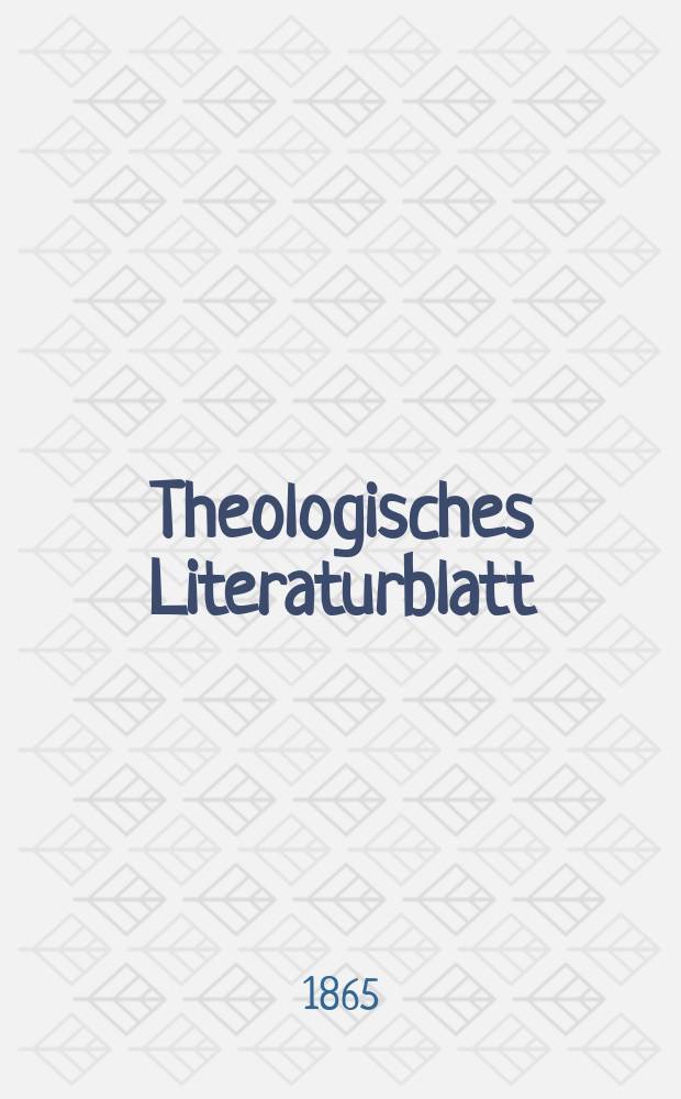Theologisches Literaturblatt : zur Allgemeinen Kirchenzeitung. Jg. 42 1865, № 58