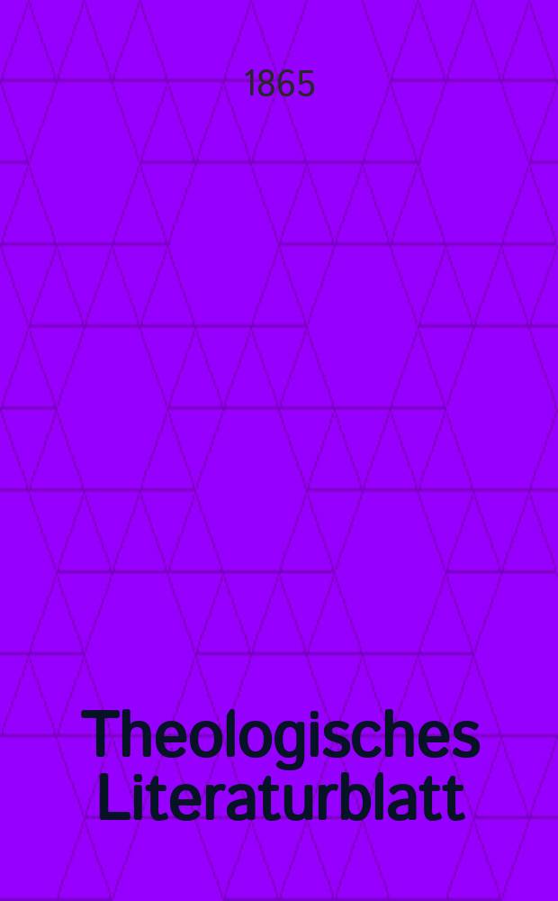Theologisches Literaturblatt : zur Allgemeinen Kirchenzeitung. Jg. 42 1865, № 70