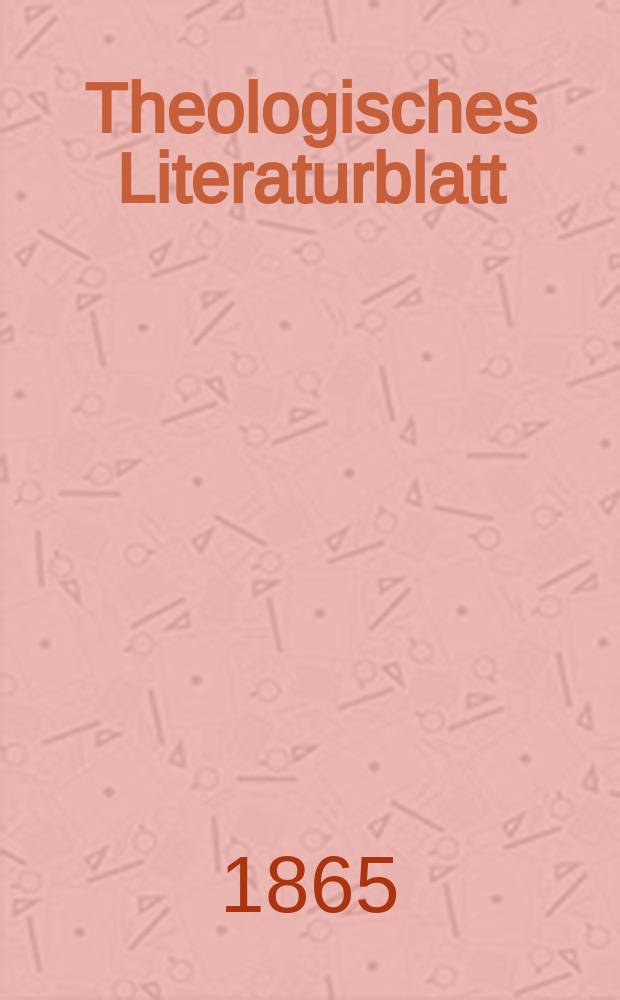 Theologisches Literaturblatt : zur Allgemeinen Kirchenzeitung. Jg. 42 1865, № 86