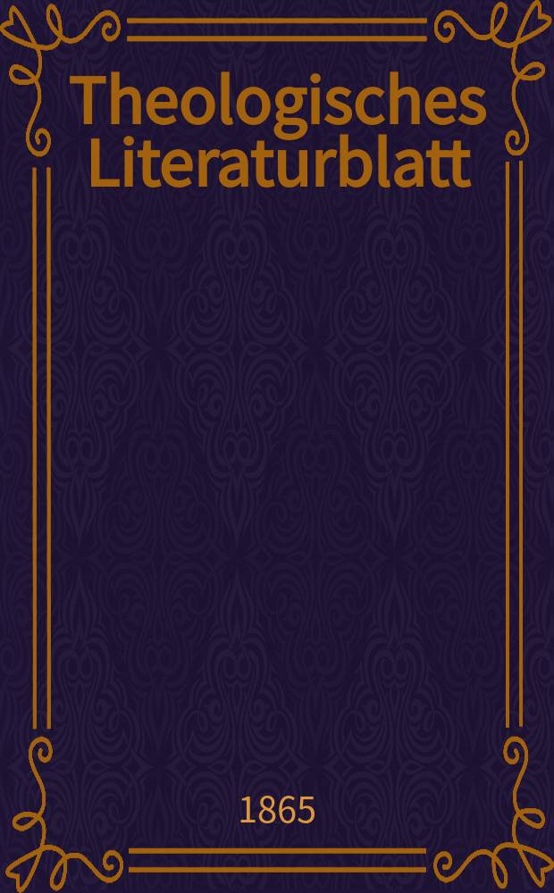 Theologisches Literaturblatt : zur Allgemeinen Kirchenzeitung. Jg. 42 1865, № 87
