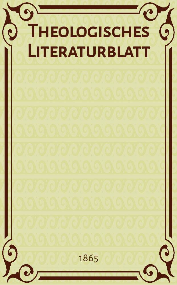 Theologisches Literaturblatt : zur Allgemeinen Kirchenzeitung. Jg. 42 1865, № 92