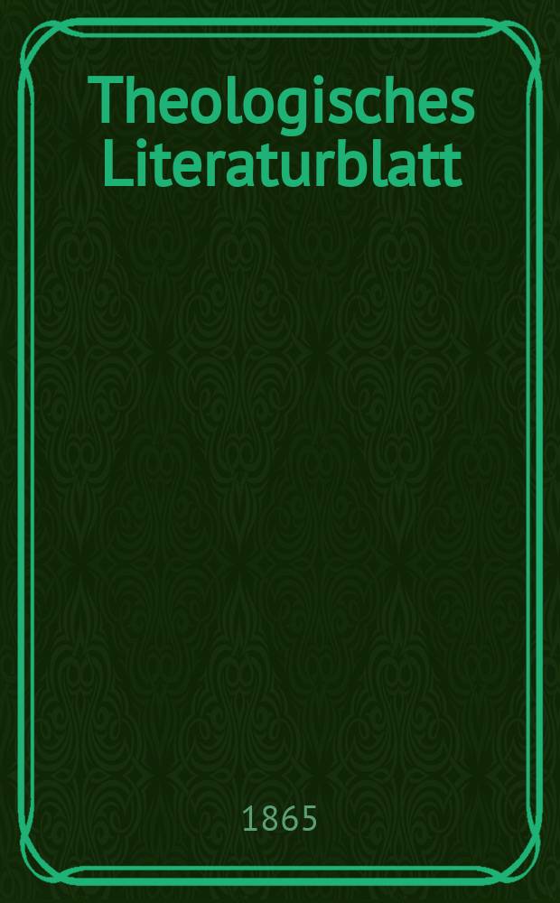 Theologisches Literaturblatt : zur Allgemeinen Kirchenzeitung. Jg. 42 1865, № 93