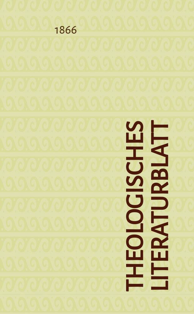 Theologisches Literaturblatt : zur Allgemeinen Kirchenzeitung. Jg. 43 1866, № 49
