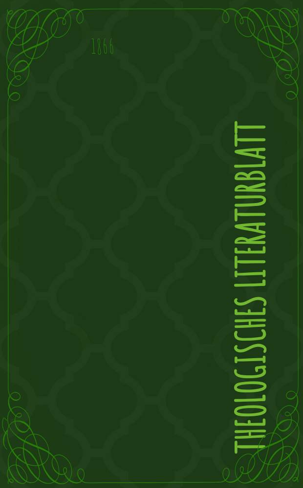 Theologisches Literaturblatt : zur Allgemeinen Kirchenzeitung. Jg. 43 1866, № 70