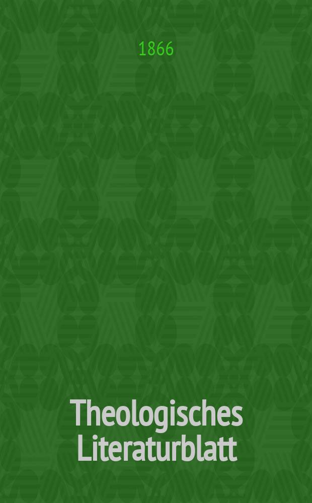 Theologisches Literaturblatt : zur Allgemeinen Kirchenzeitung. Jg. 43 1866, № 86