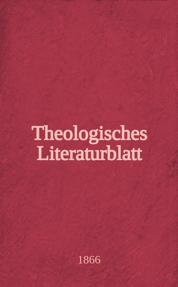 Theologisches Literaturblatt : zur Allgemeinen Kirchenzeitung. Jg. 43 1866, № 92