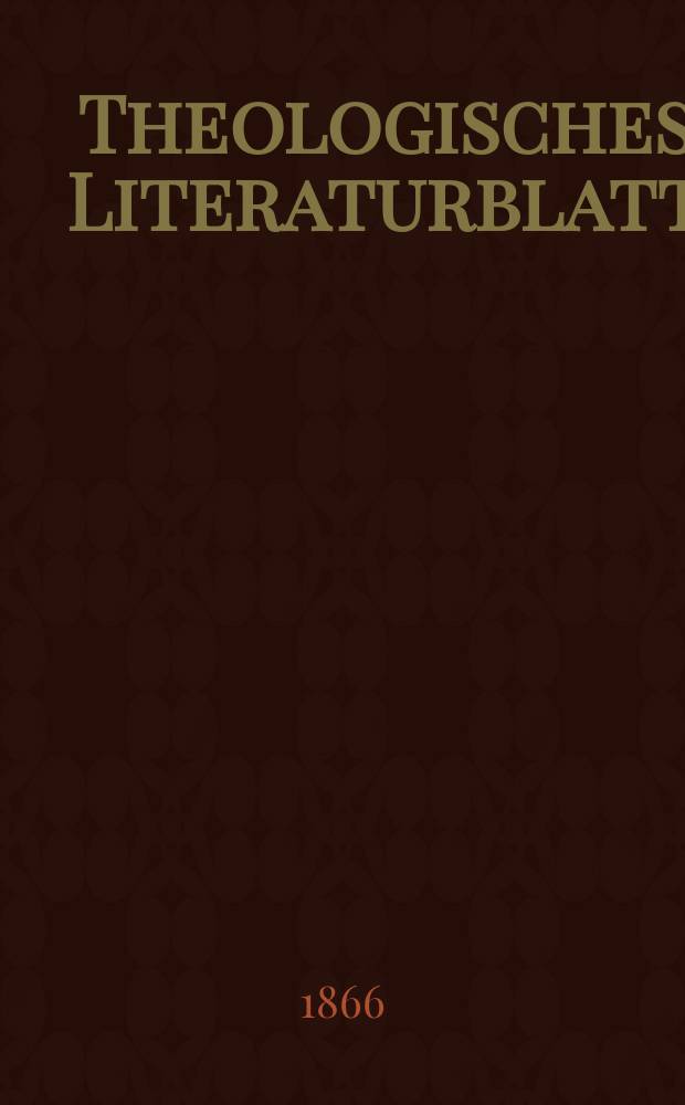 Theologisches Literaturblatt : zur Allgemeinen Kirchenzeitung. Jg. 43 1866, № 96