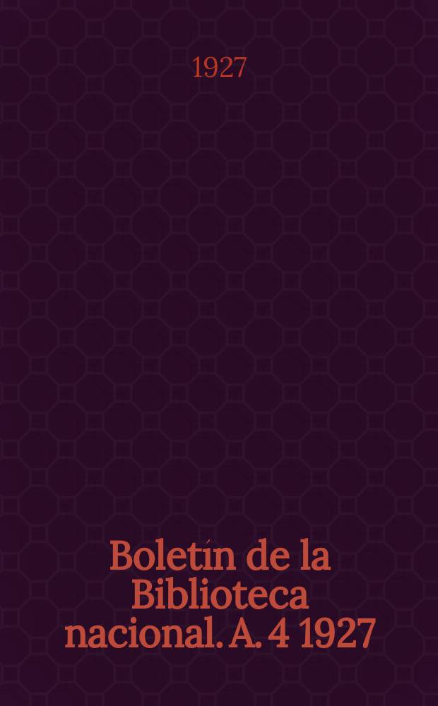 Boletín de la Biblioteca nacional. A. 4 1927/1928, № 17
