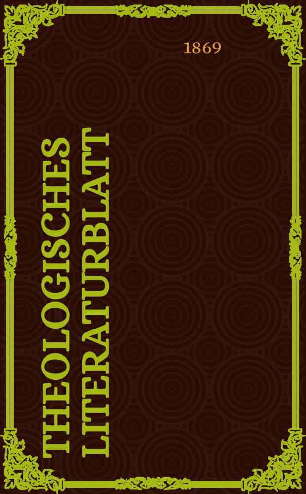 Theologisches Literaturblatt : zur Allgemeinen Kirchenzeitung. Jg. 46 1869, № 14