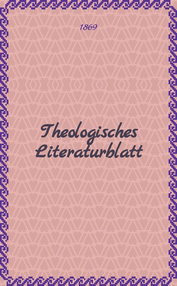 Theologisches Literaturblatt : zur Allgemeinen Kirchenzeitung. Jg. 46 1869, № 82