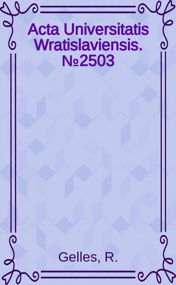 Acta Universitatis Wratislaviensis. №2503 : Doktorzy honoris causa Uniwersytetu Wrocławskiego...