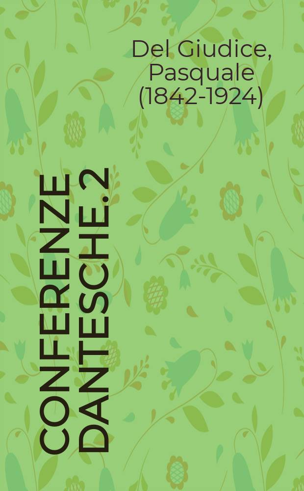 Conferenze dantesche. 2 : Arte, scienza e fede ai giorni di Dante = Искусство, наука и вера во времена Данте