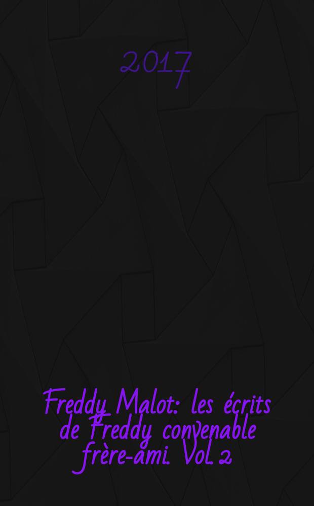 Freddy Malot : [les &eacute;crits de Freddy convenable fr&egrave;re-ami]. Vol. 2 : La Commune de Paris