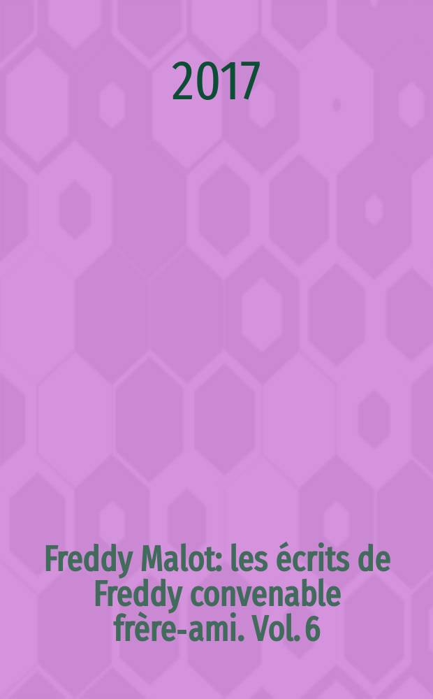 Freddy Malot : [les &eacute;crits de Freddy convenable fr&egrave;re-ami]. Vol. 6 : Autour de l'Islam = Вокруг ислама