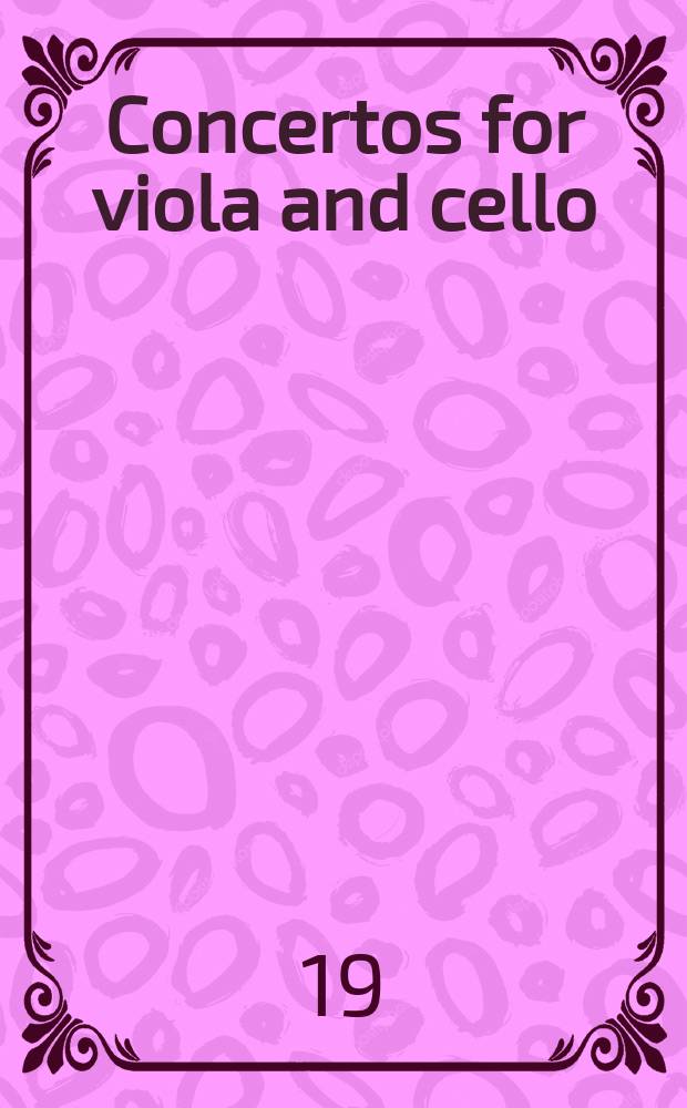 Concertos for viola and cello