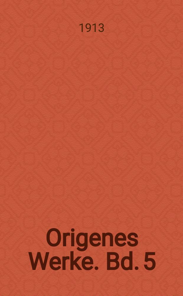 Origenes Werke. Bd. 5 : De principiis