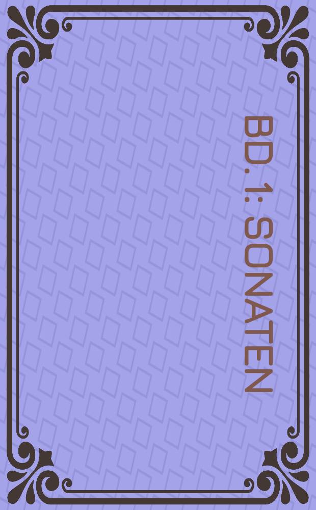 Bd. 1 : Sonaten
