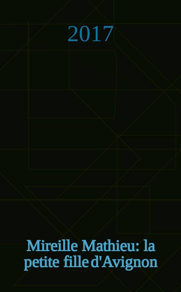 Mireille Mathieu : la petite fille d'Avignon
