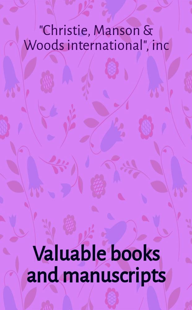 Valuable books and manuscripts : auction 13 December 2017, London : a catalogue = Ценные книги и рукописи