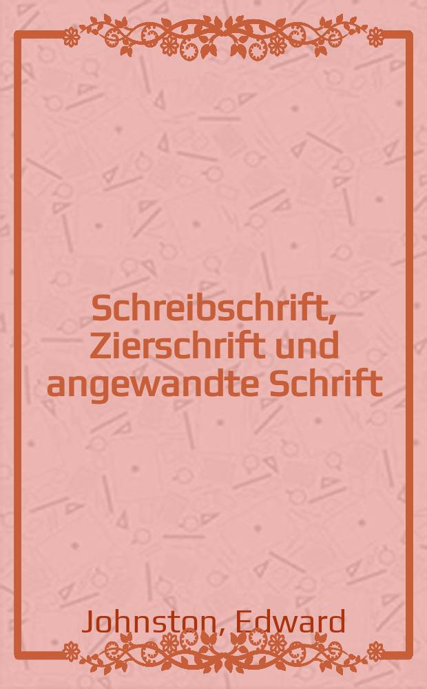 Schreibschrift, Zierschrift und angewandte Schrift = Шрифт, декоративный шрифт и прикладной шрифт