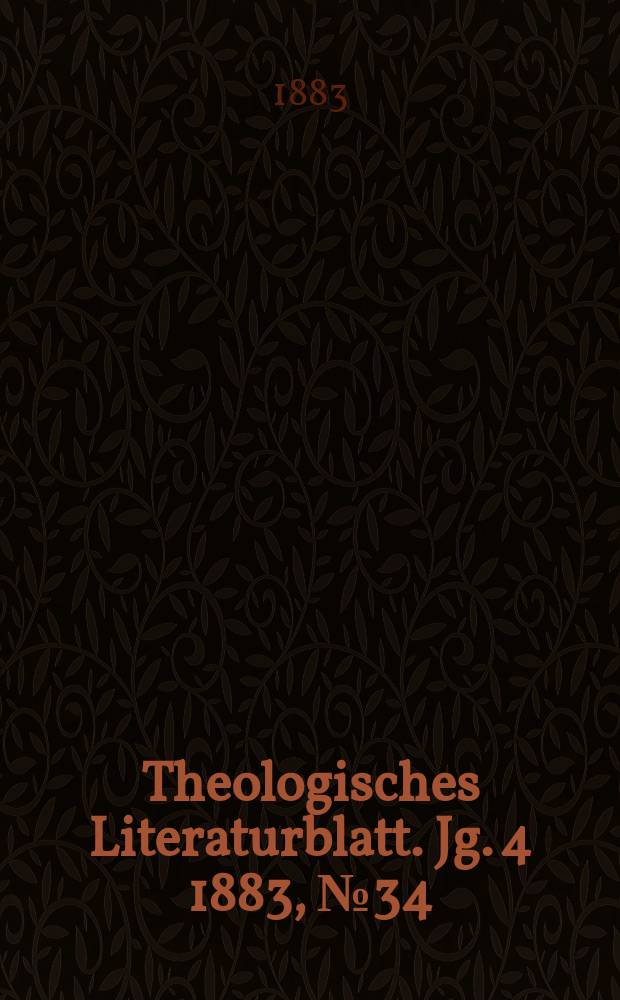 Theologisches Literaturblatt. Jg. 4 1883, № 34