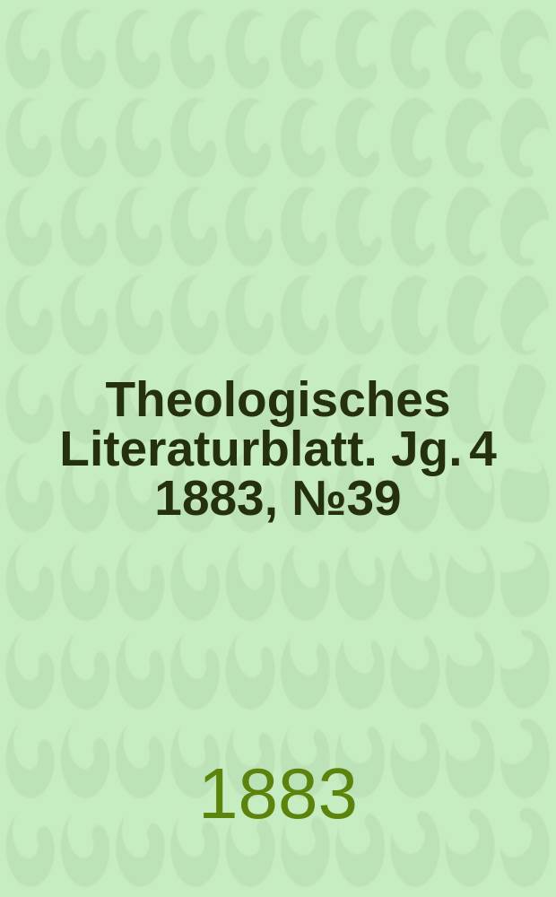 Theologisches Literaturblatt. Jg. 4 1883, № 39