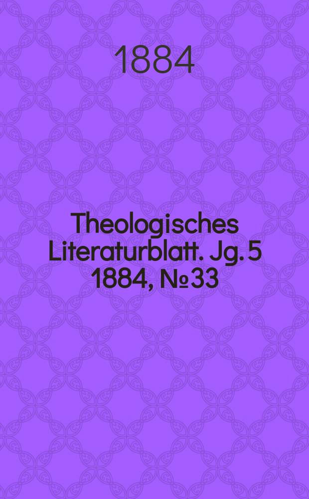 Theologisches Literaturblatt. Jg. 5 1884, № 33