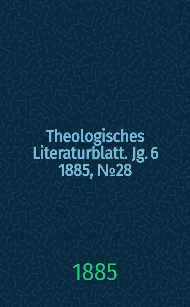 Theologisches Literaturblatt. Jg. 6 1885, № 28