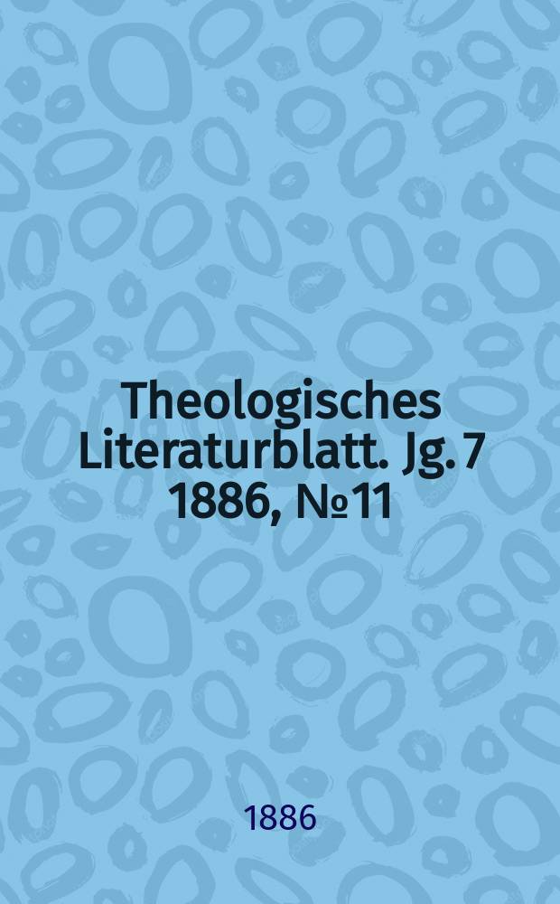 Theologisches Literaturblatt. Jg. 7 1886, № 11