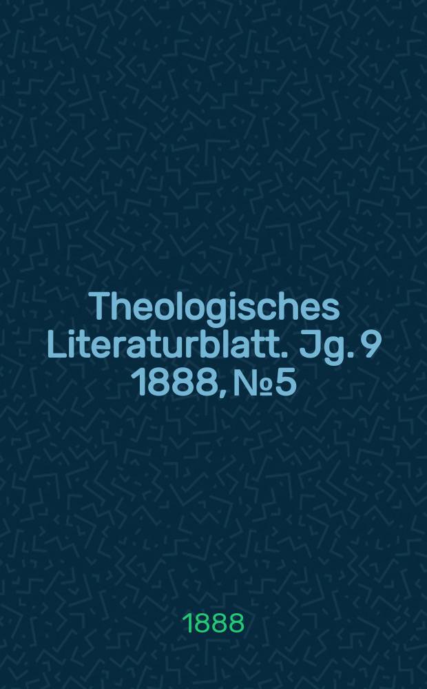 Theologisches Literaturblatt. Jg. 9 1888, № 5