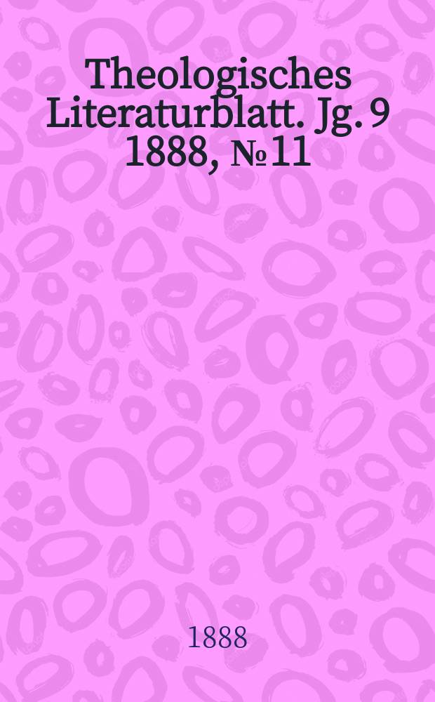 Theologisches Literaturblatt. Jg. 9 1888, № 11