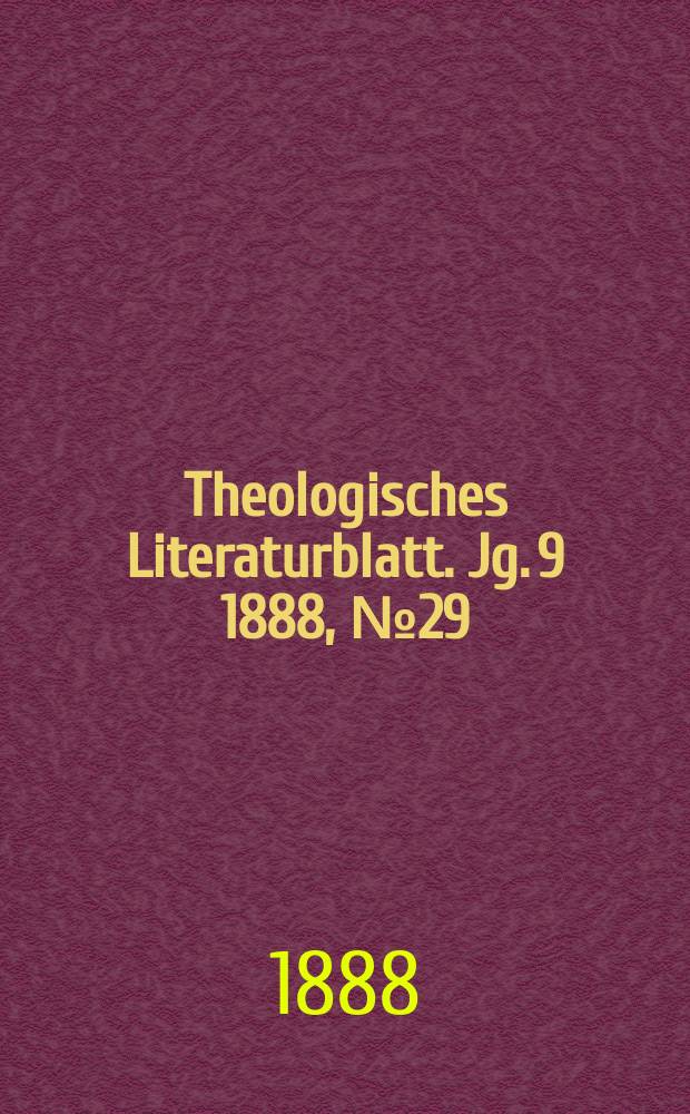 Theologisches Literaturblatt. Jg. 9 1888, № 29