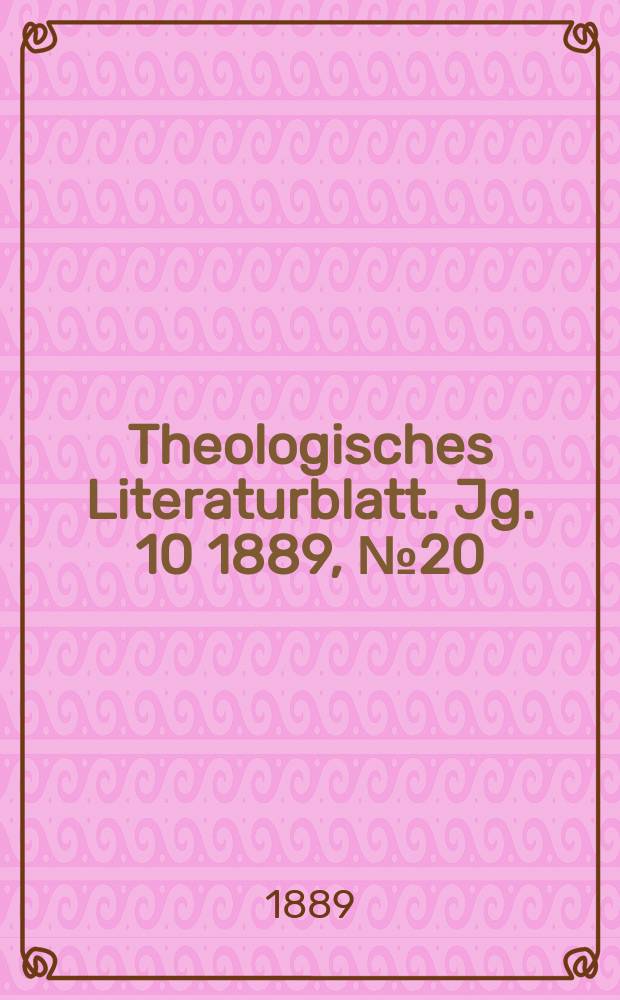 Theologisches Literaturblatt. Jg. 10 1889, № 20