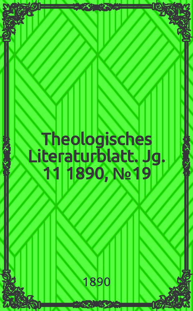 Theologisches Literaturblatt. Jg. 11 1890, № 19