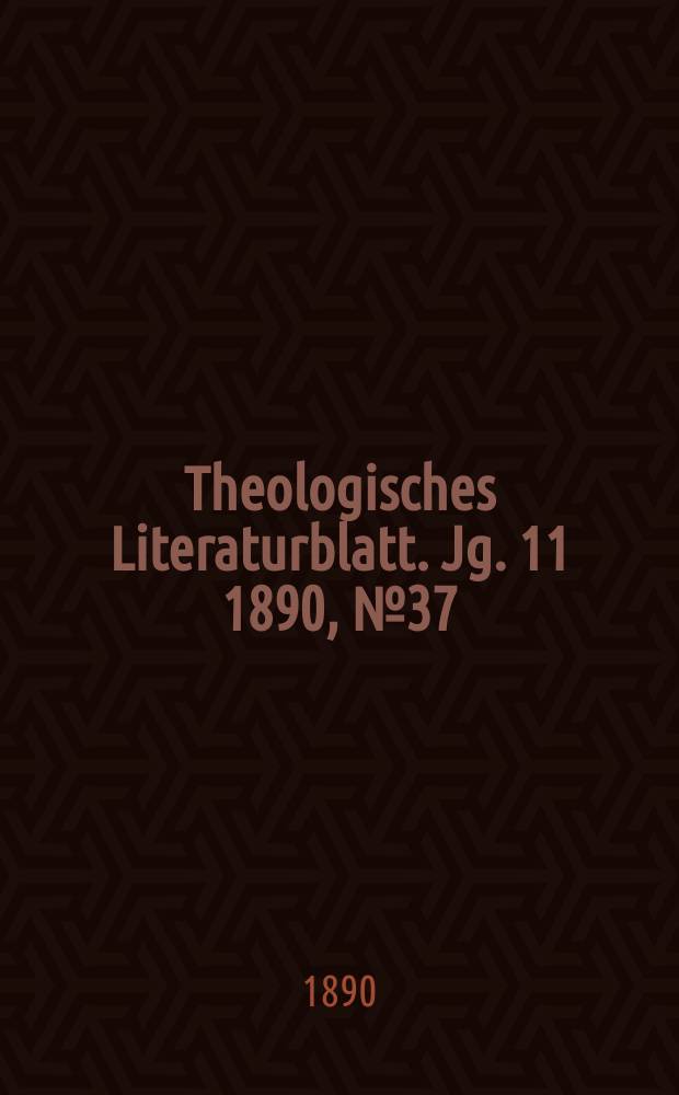 Theologisches Literaturblatt. Jg. 11 1890, № 37
