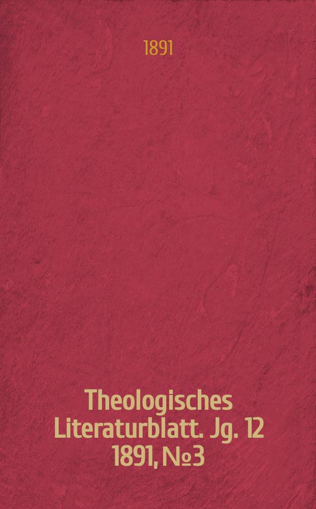 Theologisches Literaturblatt. Jg. 12 1891, № 3