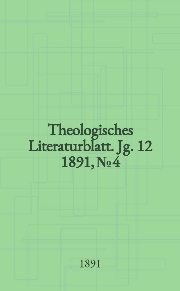 Theologisches Literaturblatt. Jg. 12 1891, № 4